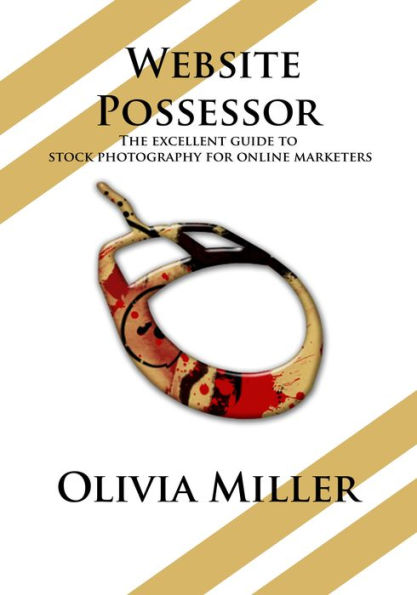Website Possessor: The excellent guide to stock photography for online marketers