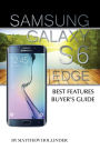 Samsung Galaxy S6 Edge: Best Features Buyers Guide