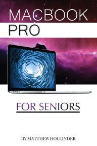 Title: MacBook Pro: For Seniors, Author: Matthew Hollinder