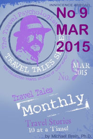 Title: Travel Tales Monthly No 9 MAR 2015: Humor: Funny Travel Stories, Author: Michael Brein