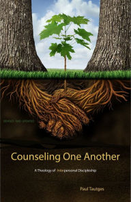 Title: Counseling One Another, Author: Paul Tautges