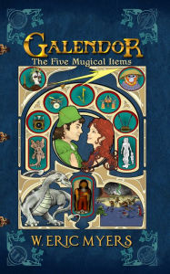 Title: Galendor The Five Mugical Items, Author: W. Eric Myers