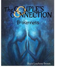 Title: The Couple's Connection: Brokenness, Author: Stacie Brown