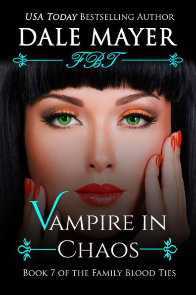 Vampire in Chaos: Book 7 of Family Blood Ties Series