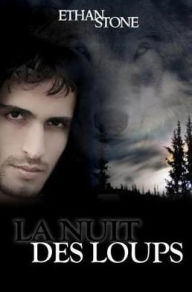 Title: La nuit des loups, Author: Ethan Stone