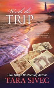 Title: Worth the Trip (A Fisher's Light Companion Novella), Author: Tara Sivec