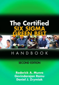 Title: The Certified Six Sigma Green Belt Handbook, Second Edition, Author: Roderick A. Munro