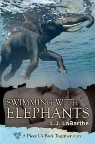 Title: Swimming with Elephants, Author: L.J. LaBarthe