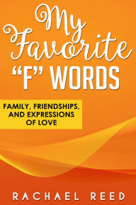 Title: My Favorite F Words, Author: Rachael Reed