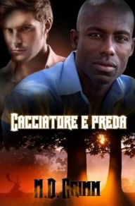 Title: Cacciatore e preda, Author: M.D. Grimm