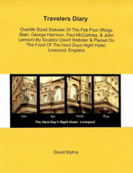 Title: Travelers Diary-Fab Four Statues-Hard Days Night Hotel, Author: David Myhra