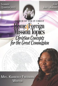 Title: Home and Foreign Mission Topics: Summer 2015, Author: Kimberly Wesley Freeman