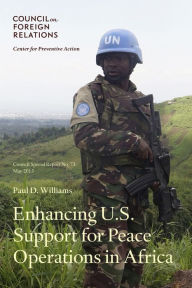 Title: Enhancing U.S. Support for Peace Operations in Africa, Author: Paul D. Williams