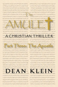 Title: The Amulet Part Three: The Apostle, Author: Scott Clark