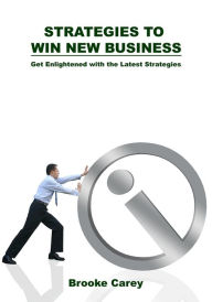 Title: Strategies to Win New Business, Author: Brooke Carey
