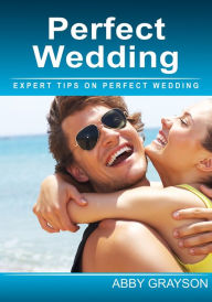 Title: Perfect wedding, Author: Abby Grayson