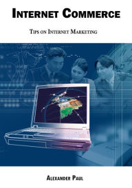 Title: Internet Commerce, Author: Alexander Paul