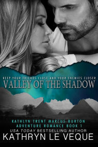 Title: Valley of the Shadow, Author: Kathryn Le Veque