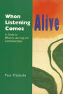 When Listening Comes Alive