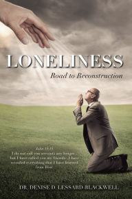 Title: LONELINESS, Author: Dr. Denise D. Lessard-Blackwell