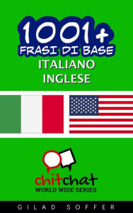 Title: 1001+ frasi di base italiano - inglese, Author: Gilad Soffer