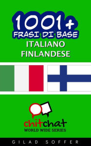 Title: 1001+ frasi di base italiano - finlandese, Author: Gilad Soffer