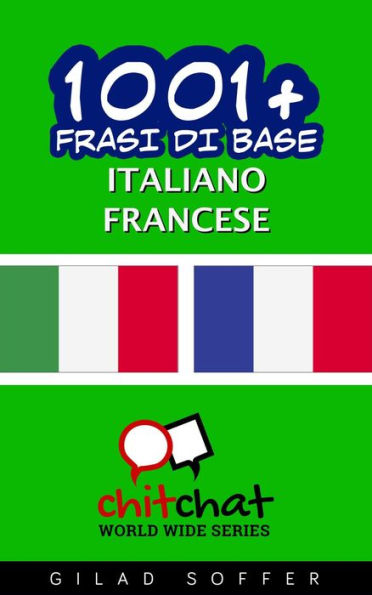 1001+ frasi di base italiano - francese