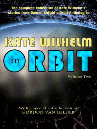 Title: Kate Wilhelm in Orbit Volume Two, Author: Kate Wilhelm