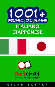 Title: 1001+ frasi di base italiano - giapponese, Author: Gilad Soffer