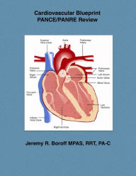 Title: Cardiovascular Blueprint PANCE and PANRE Review, Author: Jeremy Boroff