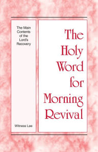 Title: The Holy Word for Morning Revival - The Main Contents of the LordTitle/, Author: Witness Lee