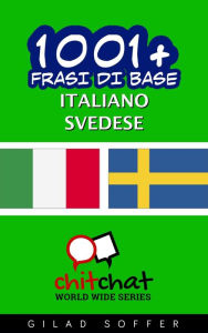 Title: 1001+ frasi di base italiano - svedese, Author: Gilad Soffer