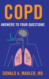 Title: COPD: Answers to Your Questions, Author: Donald A. Mahler