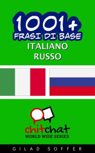 Title: 1001+ frasi di base italiano - russo, Author: Gilad Soffer