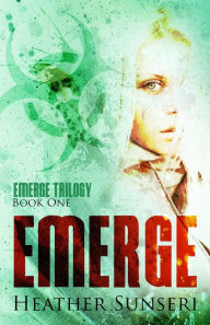 Title: Emerge, Author: Heather Sunseri