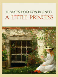 Title: A Little Princess, Author: Frances Hodgson Burnett