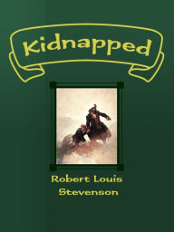 Title: Kidnapped, Author: Robert Louis Stevenson