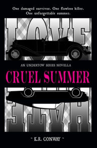 Title: Cruel Summer, Author: K.R. Conway