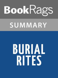 Title: Burial Rites by Hannah Kent l Summary & Study Guide, Author: BookRags