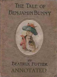Title: The Tale of Benjamin Bunny (Illustrated & Annotated), Author: Beatrix Potter