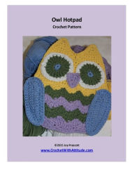 Title: Owl Hot Pad Potholder Crochet Pattern, Author: Joy Prescott