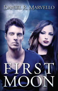 Title: First Moon, Author: Daniel R. Marvello