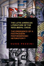 The Latin American Literature of the Neoliberal Crisis: The Emergence of a Postmodern Posthegemonic Heterotopy?