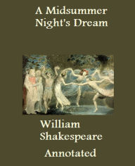 Title: A Midsummer Night's Dream (Unabridged and Annotated), Author: William Shakespeare