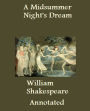A Midsummer Night's Dream (Unabridged and Annotated)