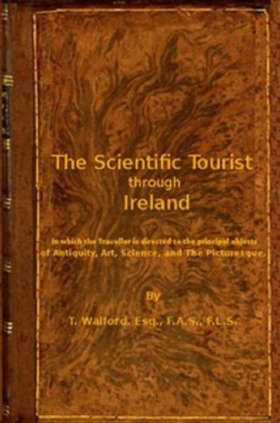 The Scientific Tourist through Ireland (Illustrated)