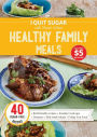 I Quit Sugar Healthy Family Meals