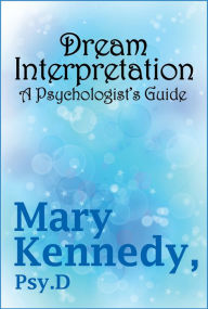 Title: Guide To Dream Interpretation, Author: Mary Kennedy
