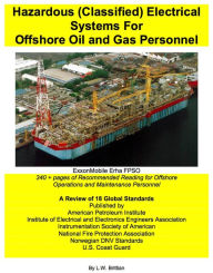 Title: Hazardous (Classified) Electrical Systems For Offshore Oil and Gas Personnel, Author: L.W. Brittian
