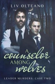 Title: A Counselor Among Wolves, Author: Liv Olteano